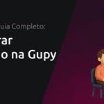 Encontrar Emprego na Gupy: Confira Seu Guia Completo: