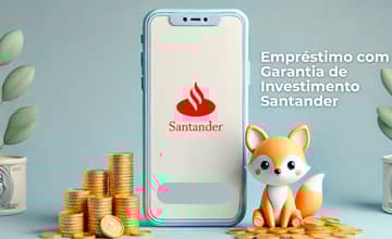 Empréstimo com Garantia de Investimento Santander: Veja o que você precisa entender sobre ele