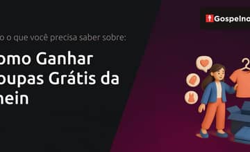 Como Ganhar Roupas Grátis da Shein: Tudo que você precisa saber