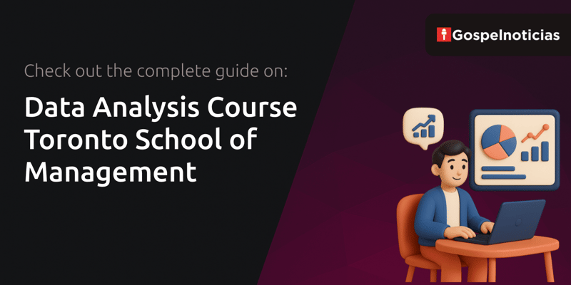 Data Analysis Course Toronto School of Management: Your Complete Guide
